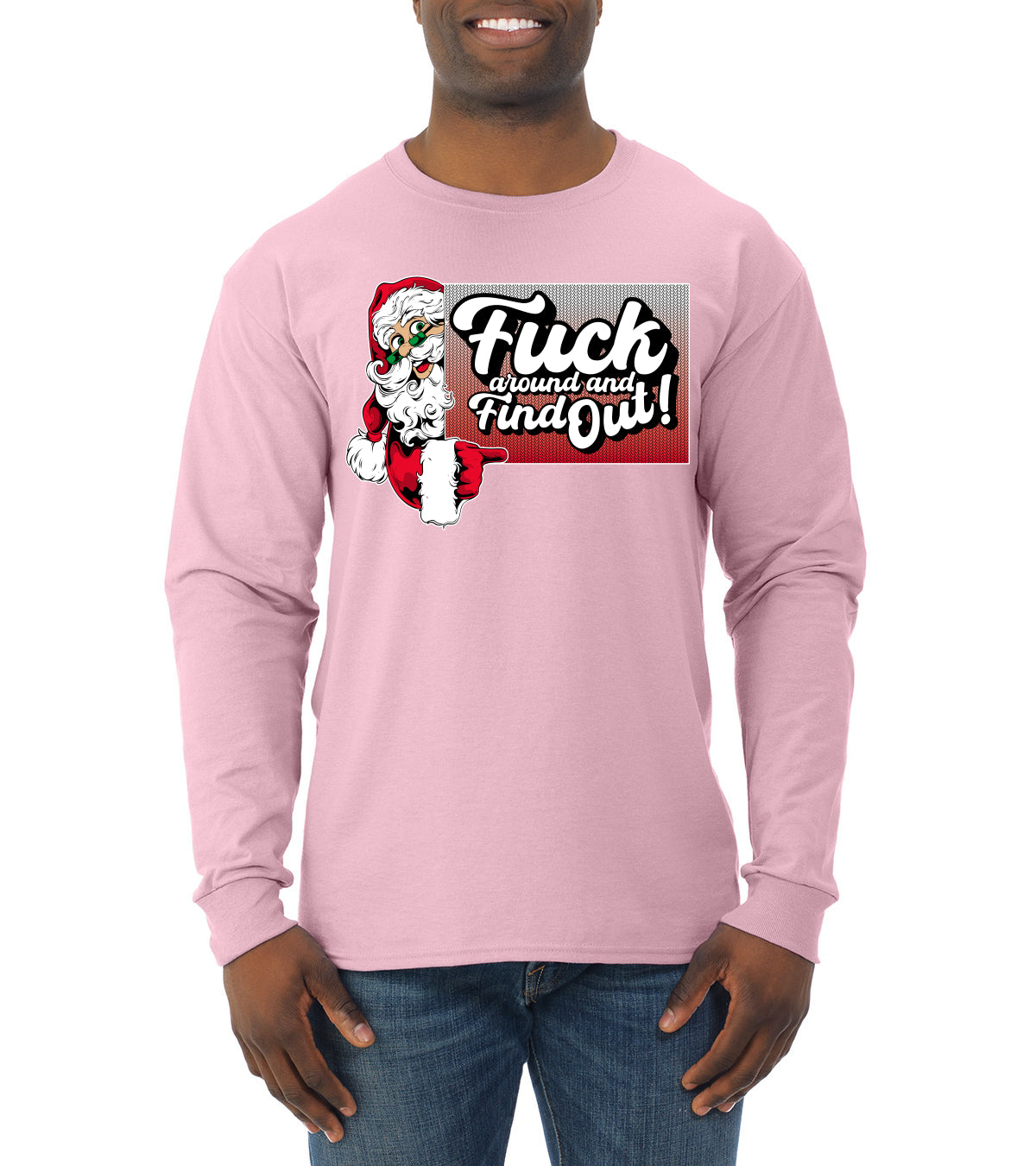 F Around And Find Out Santa Sign, Christmas Gifts, Funny Xmas Gift Idea, Ugly Christmas Sweater Mens Long Sleeve Shirt