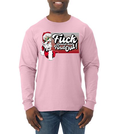 F Around And Find Out Santa Sign, Christmas Gifts, Funny Xmas Gift Idea, Ugly Christmas Sweater Mens Long Sleeve Shirt