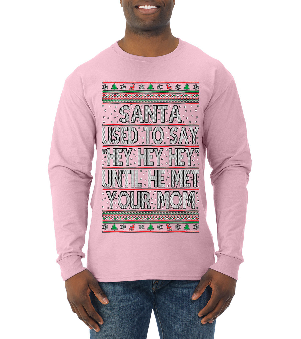 When Santa Used To Say Hey Until He Met Your Mom, Christmas Gifts, Funny Xmas Gift Idea,  Ugly Christmas Sweater Mens Long Sleeve Shirt
