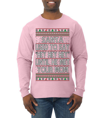 When Santa Used To Say Hey Until He Met Your Mom, Christmas Gifts, Funny Xmas Gift Idea,  Ugly Christmas Sweater Mens Long Sleeve Shirt