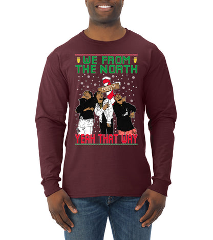 We From The North Yeah That Way White, Christmas Gifts, Funny Xmas Gift Idea, Ugly Christmas Sweater Mens Long Sleeve Shirt