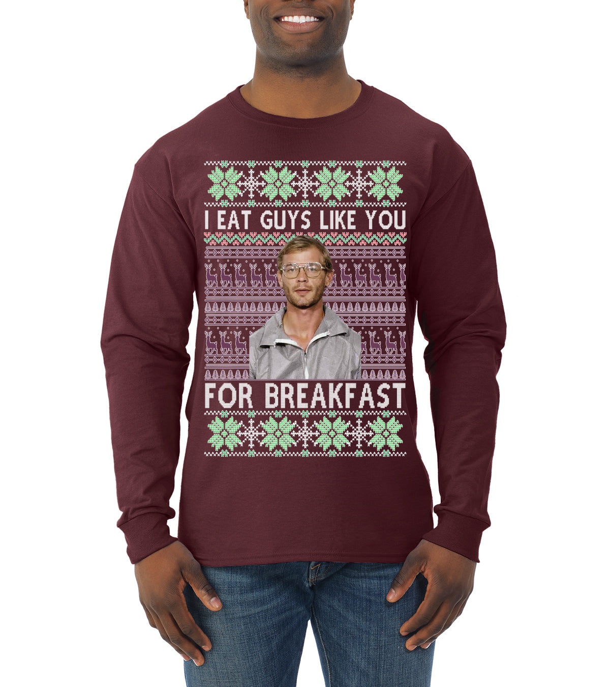 I Eat Guys Like You For Breakfast ,Christmas Gifts, Funny Xmas Gift Idea, Ugly Christmas Sweater Mens Long Sleeve Shirt