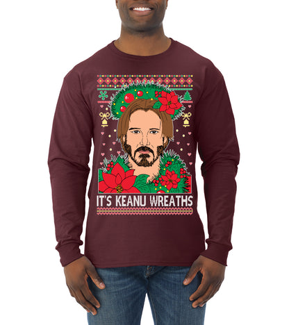 It's Keanu Wreaths ,Christmas Gifts, Funny Xmas Gift Idea, Ugly Christmas Sweater Mens Long Sleeve Shirt