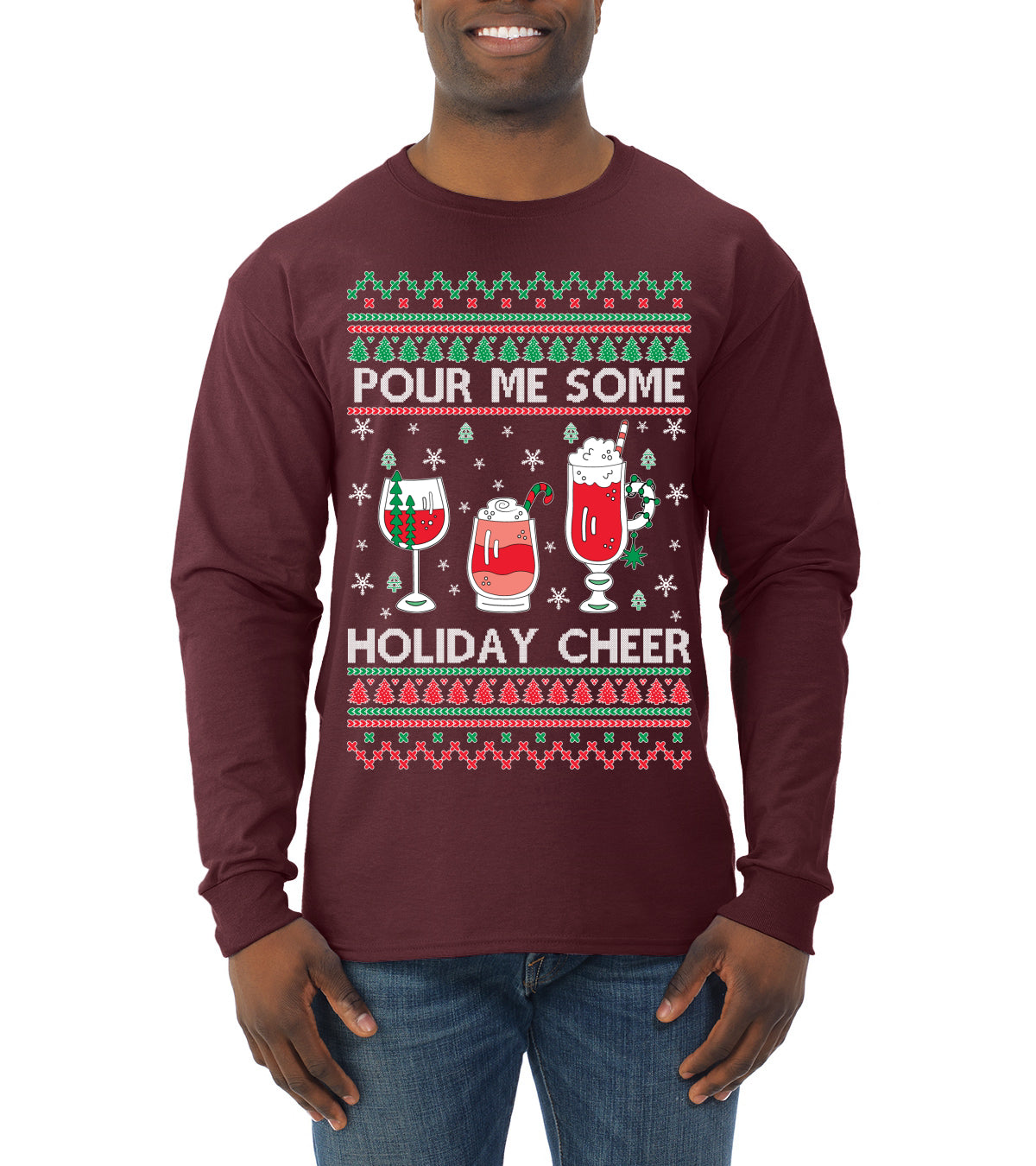 Pour Me Some Holiday Cheer ,Christmas Gifts, Funny Xmas Gift Idea, Ugly Christmas Sweater Mens Long Sleeve Shirt