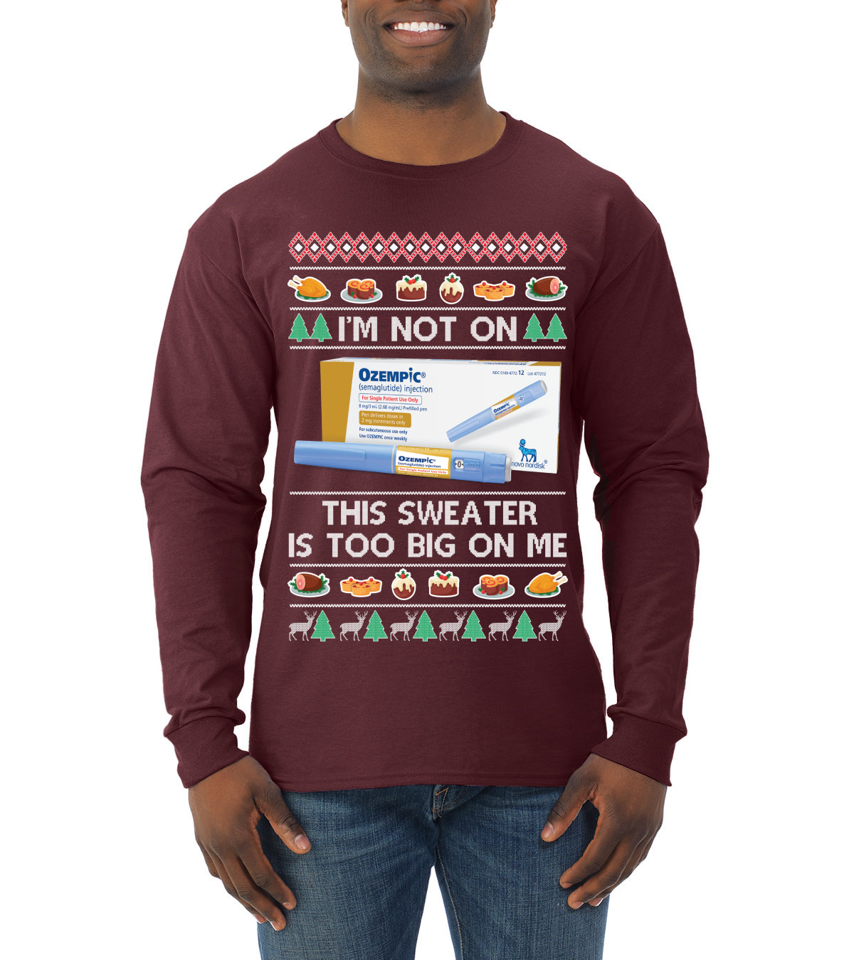 I'm Not On Ozempic This Sweat Is Too Big, , Christmas Gifts, Funny Xmas Gift Idea, Ugly Christmas  Mens Long Sleeve Shirt