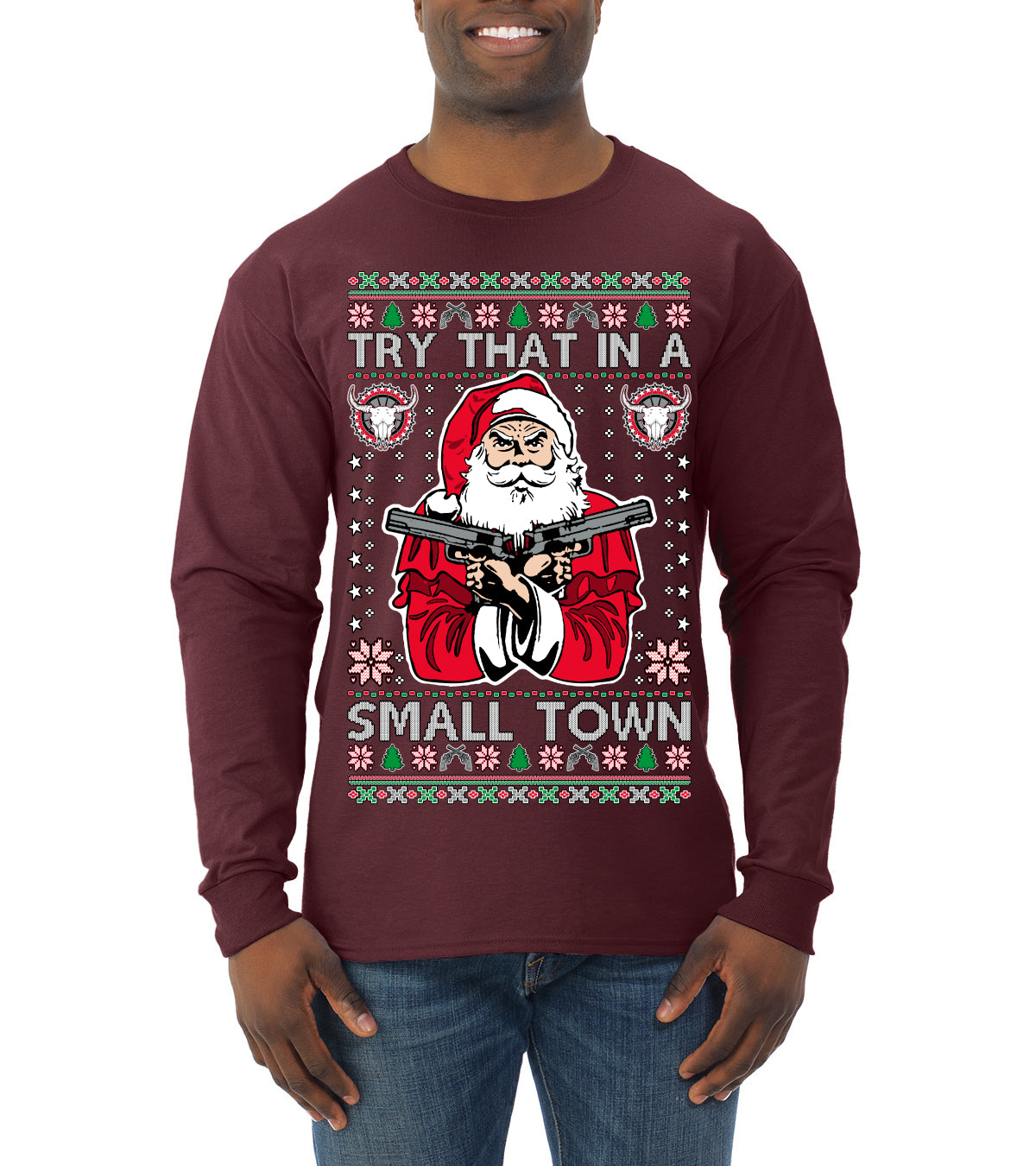 Try That In A Small Town Christmas ,Christmas Gifts, Funny Xmas Gift Idea, Ugly Christmas Sweater Mens Long Sleeve Shirt