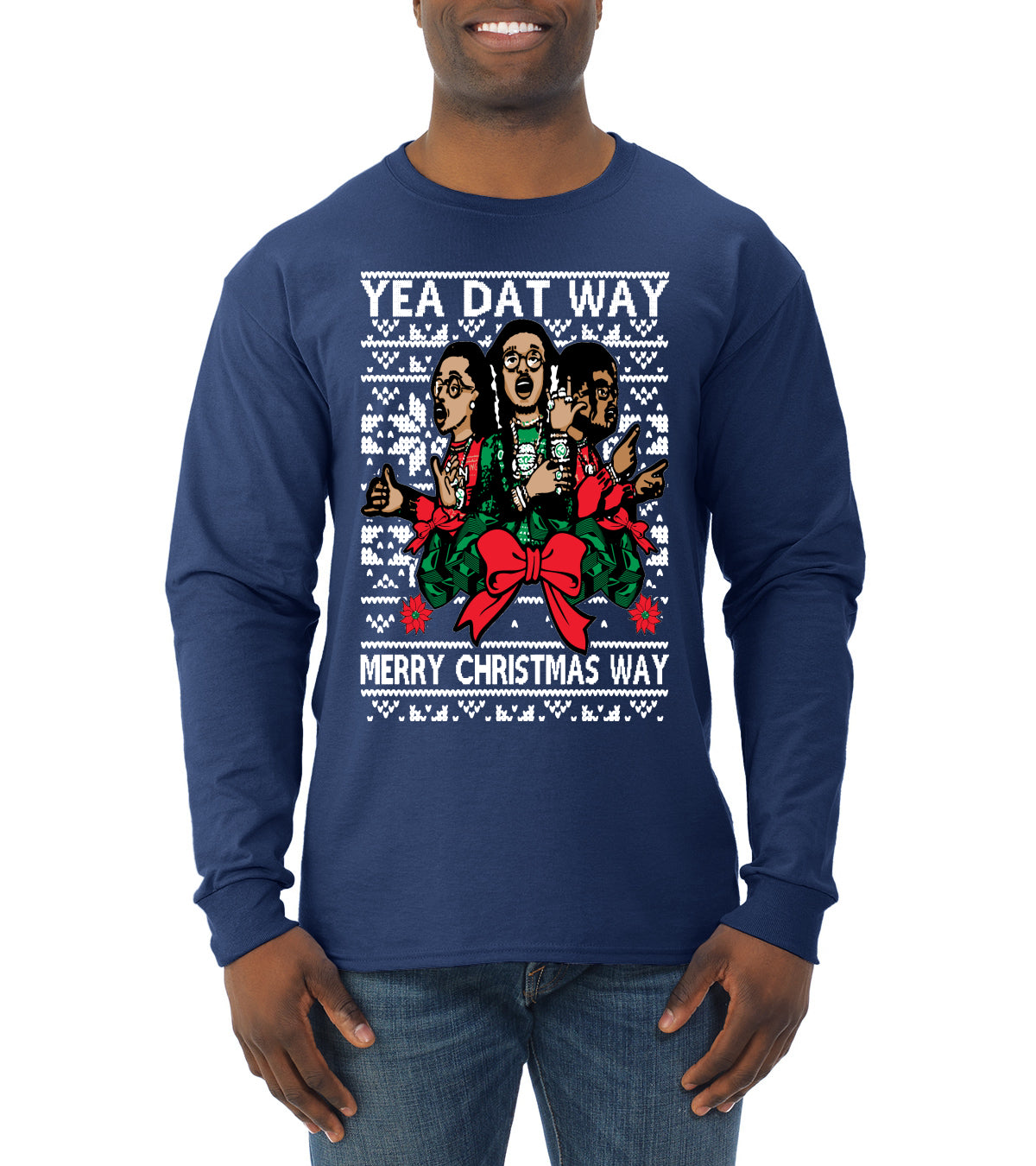 Yea Dat Way Merry Christmas Way, Christmas Gifts, Funny Xmas Gift Idea, Ugly Christmas Sweater Mens Long Sleeve Shirt