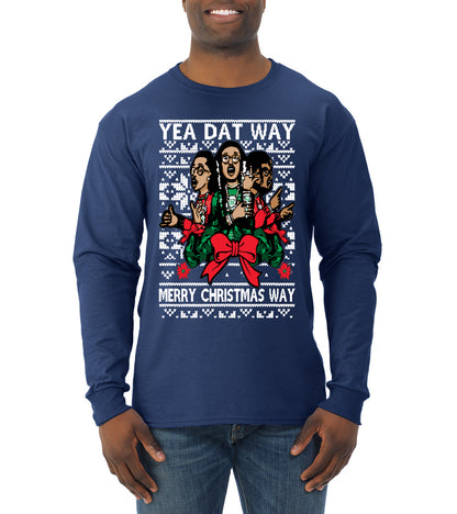 Yea Dat Way Merry Christmas Way, Christmas Gifts, Funny Xmas Gift Idea, Ugly Christmas Sweater Mens Long Sleeve Shirt