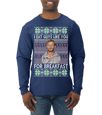I Eat Guys Like You For Breakfast ,Christmas Gifts, Funny Xmas Gift Idea, Ugly Christmas Sweater Mens Long Sleeve Shirt