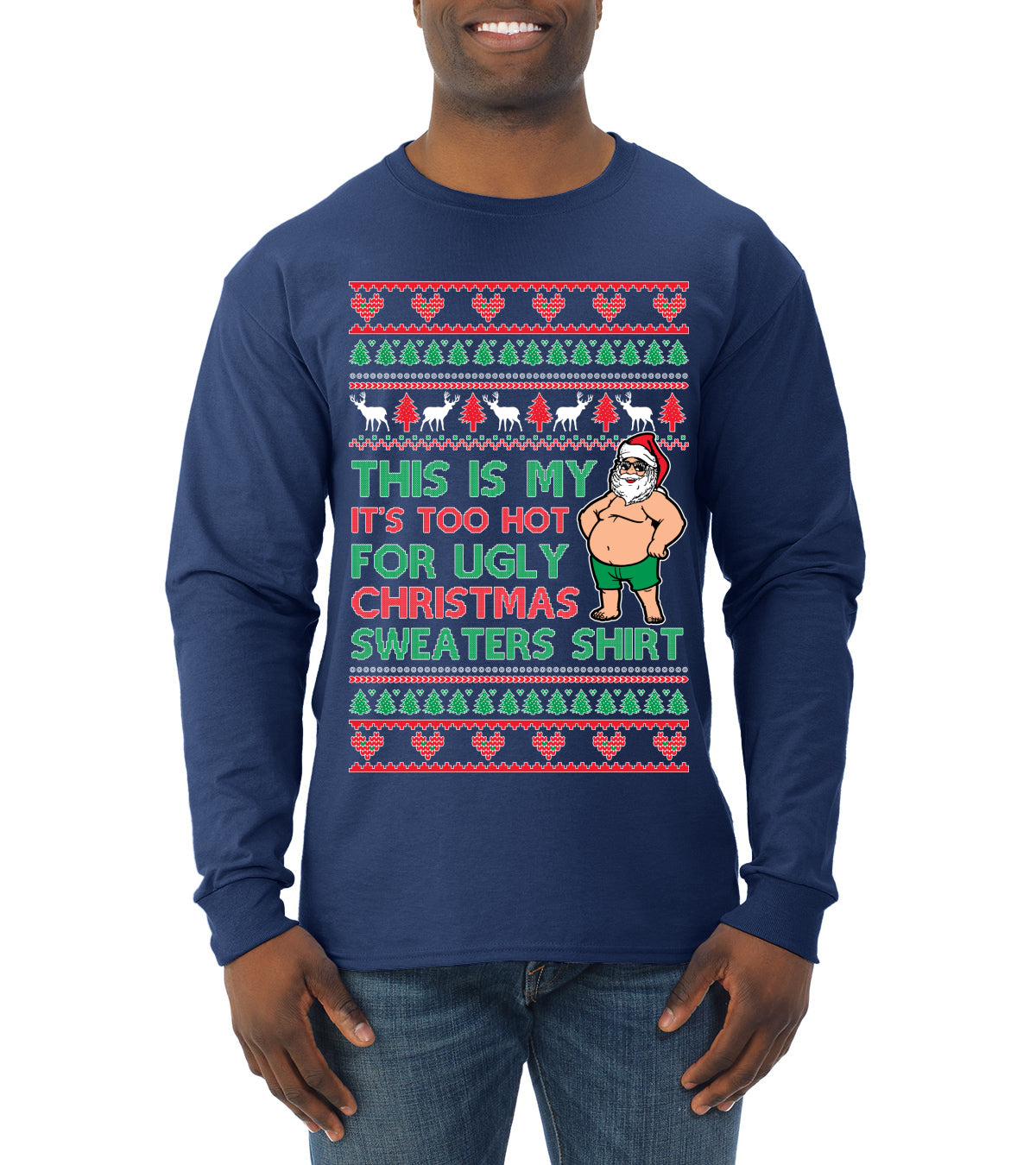 Santa Too Hot For Sweaters Shirt, Funny Christmas,, Christmas Gifts, Funny Xmas Gift Idea, Ugly Christmas  Mens Long Sleeve Shirt