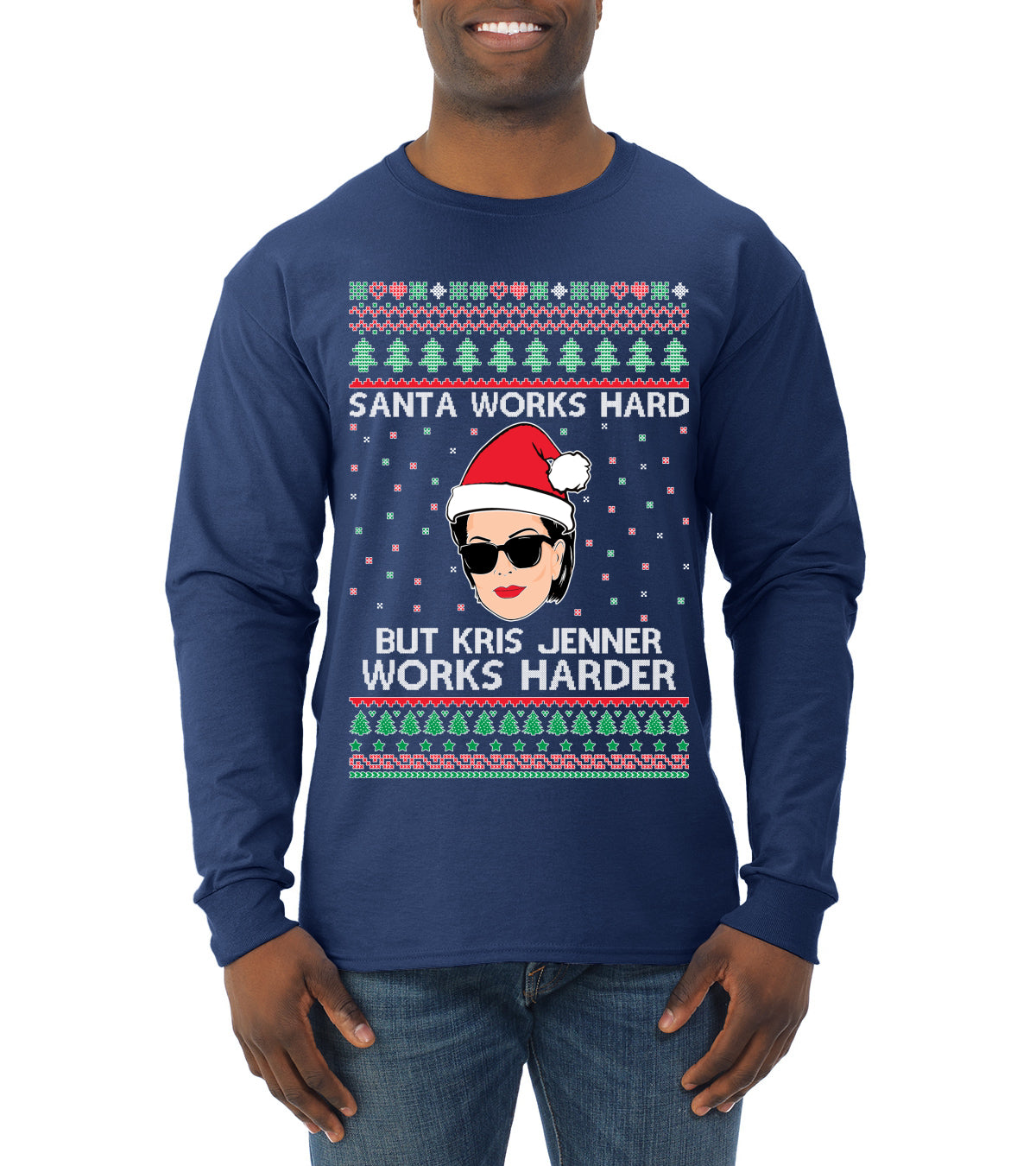 Santa Works Hard But Kris Works Harder Jenner, Christmas Gifts, Funny Xmas Gift Idea, Ugly Christmas  Mens Long Sleeve Shirt