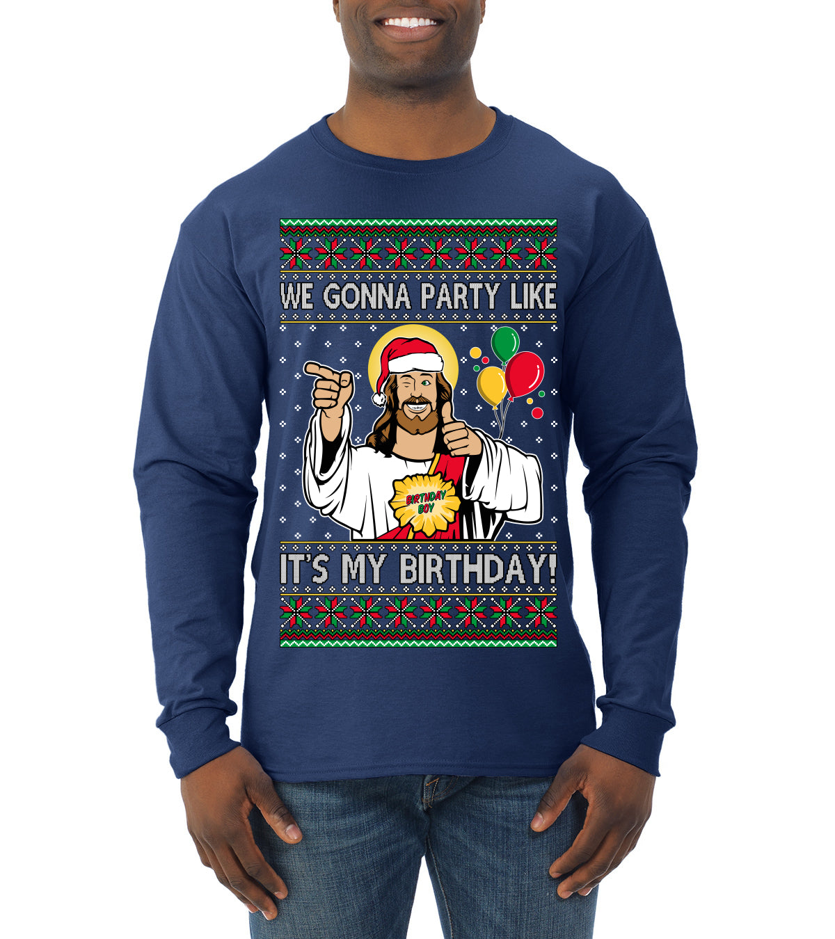 Gonna Party Like It's My Birthday Jesus, Christmas Gifts, Funny Xmas Gift Idea, Ugly Christmas Sweater Mens Long Sleeve Shirt