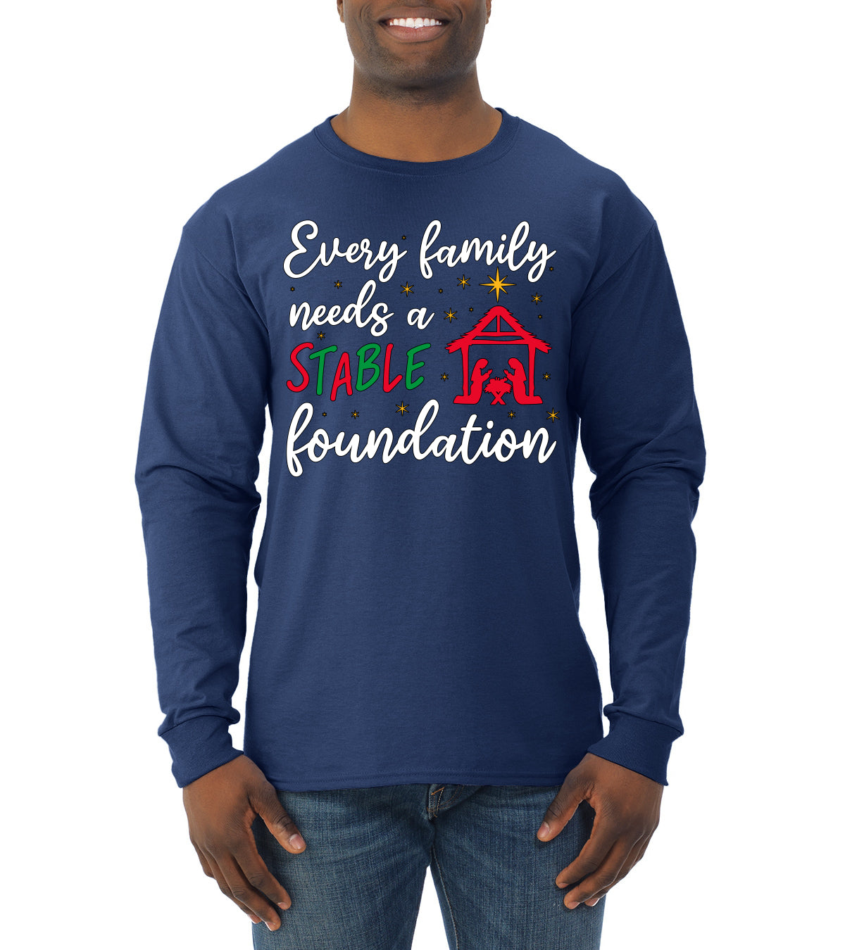 Every Family Needs a Stable Foundation Ugly Christmas Sweater, Christmas Gifts, Funny Xmas Gift Idea, Mens Long Sleeve Shirt