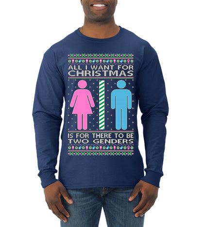 Two Genders For Christmas is All I Want, Christmas Gifts, Funny Xmas Gift Idea Ugly Christmas Sweater Mens Long Sleeve Shirt