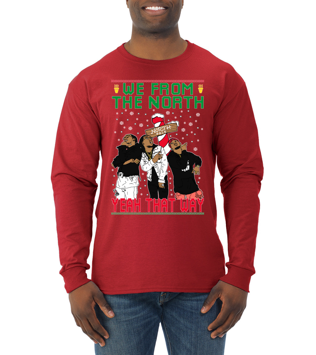 We From The North Yeah That Way White, Christmas Gifts, Funny Xmas Gift Idea, Ugly Christmas Sweater Mens Long Sleeve Shirt