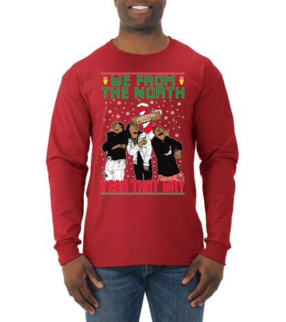 We From The North Yeah That Way White, Christmas Gifts, Funny Xmas Gift Idea, Ugly Christmas Sweater Mens Long Sleeve Shirt