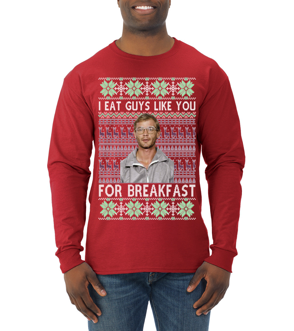 I Eat Guys Like You For Breakfast ,Christmas Gifts, Funny Xmas Gift Idea, Ugly Christmas Sweater Mens Long Sleeve Shirt