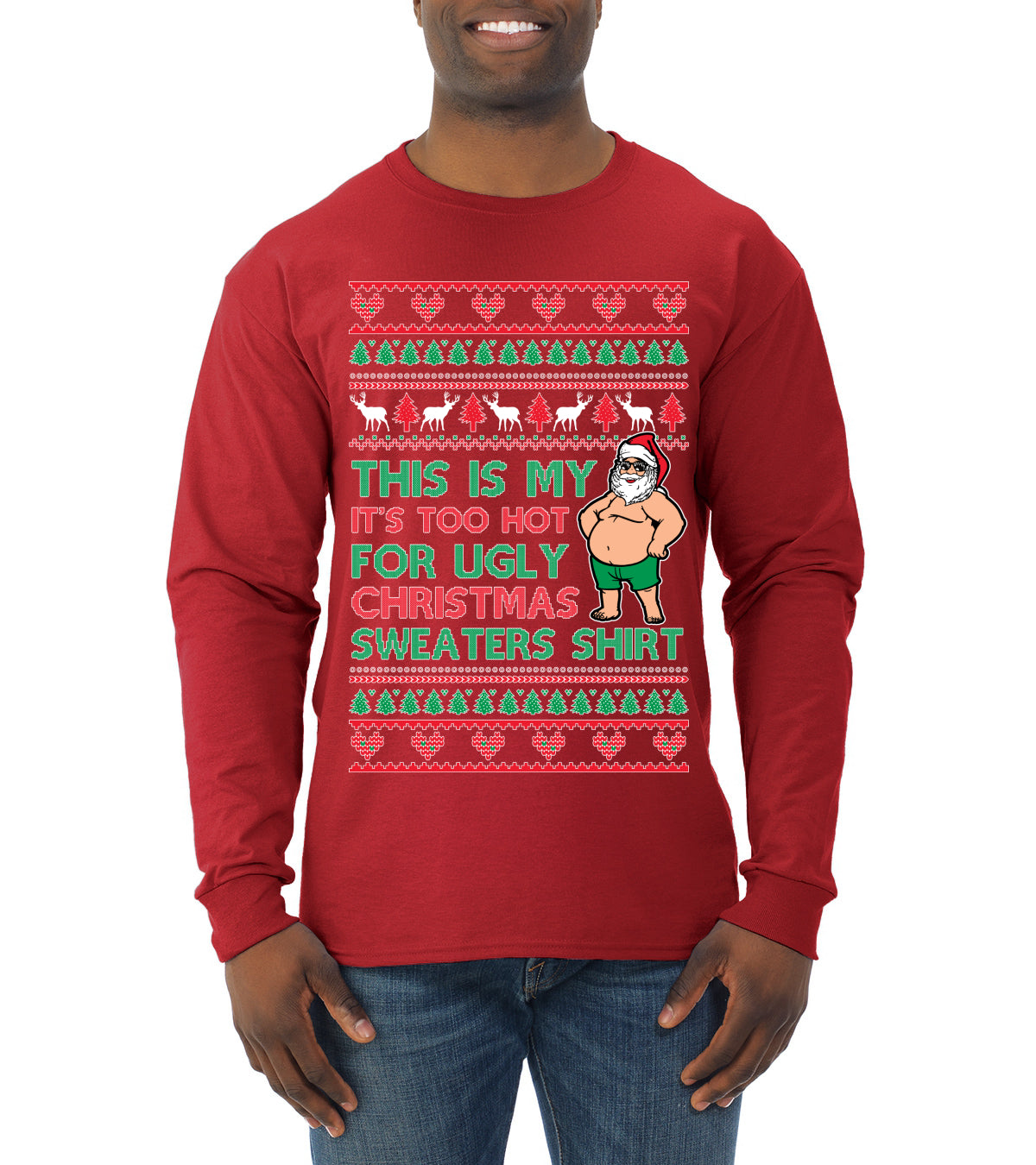 Santa Too Hot For Sweaters Shirt, Funny Christmas,, Christmas Gifts, Funny Xmas Gift Idea, Ugly Christmas  Mens Long Sleeve Shirt