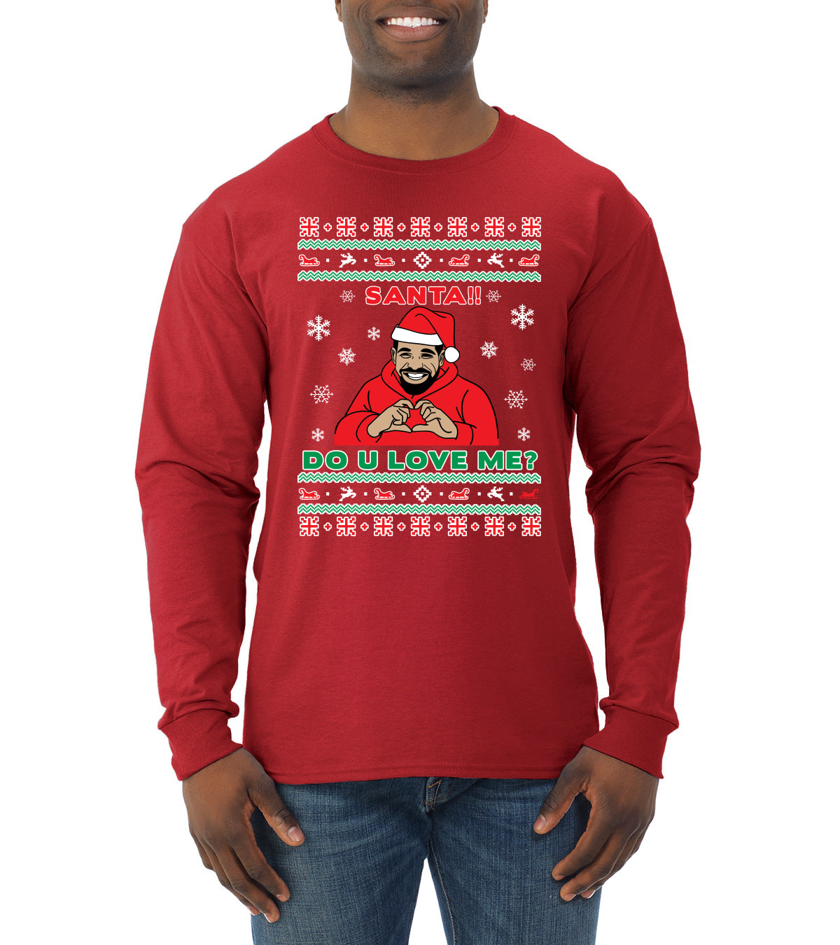 Santa!! Do You Love Me? Ugly Christmas Sweater, Christmas Gifts, Funny Xmas Gift Idea, Ugly Christmas Sweater Mens Long Sleeve Shirt