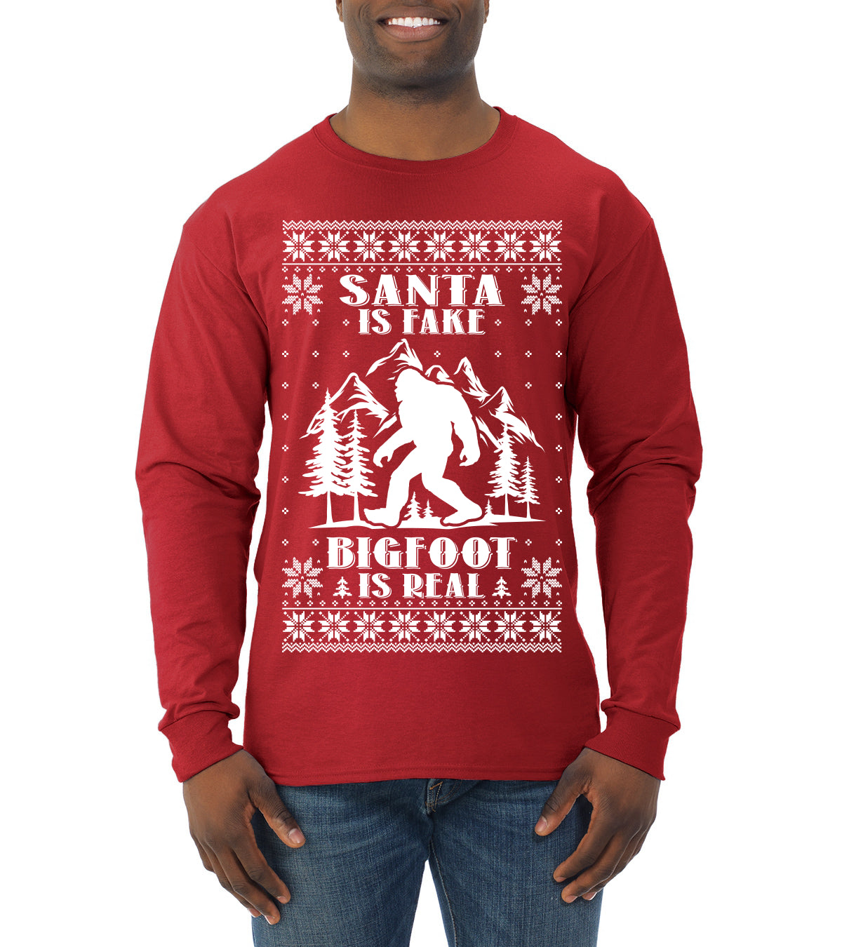 Santa Is Fake Bigfoot Is Real ,Christmas Gifts, Funny Xmas Gift Idea, Ugly Christmas Sweater Mens Long Sleeve Shirt