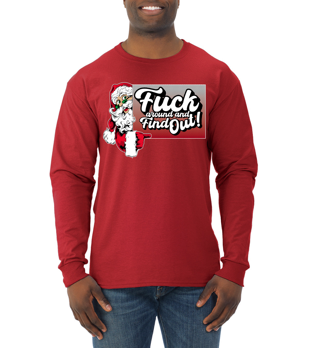 F Around And Find Out Santa Sign, Christmas Gifts, Funny Xmas Gift Idea, Ugly Christmas Sweater Mens Long Sleeve Shirt
