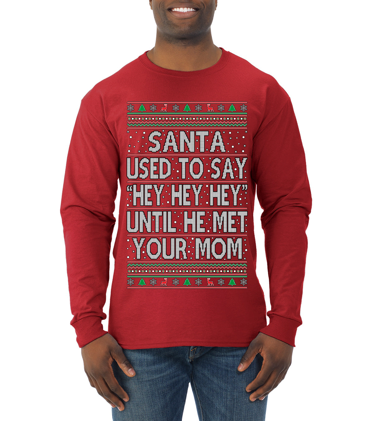When Santa Used To Say Hey Until He Met Your Mom, Christmas Gifts, Funny Xmas Gift Idea,  Ugly Christmas Sweater Mens Long Sleeve Shirt