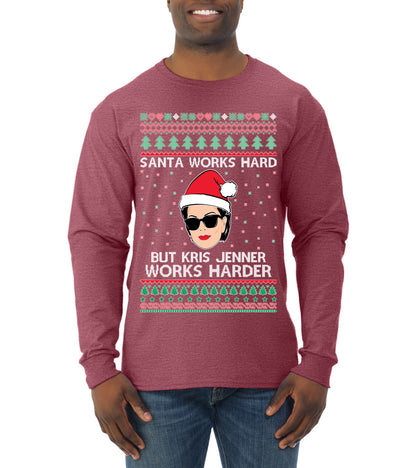 Santa Works Hard But Kris Works Harder Jenner, Christmas Gifts, Funny Xmas Gift Idea, Ugly Christmas  Mens Long Sleeve Shirt