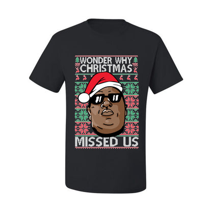 Funny Biggie Wonder Why Christmas Missed Us, Christmas Gifts, Funny Xmas Gift Idea, Ugly Christmas Sweater Men's T-Shirt