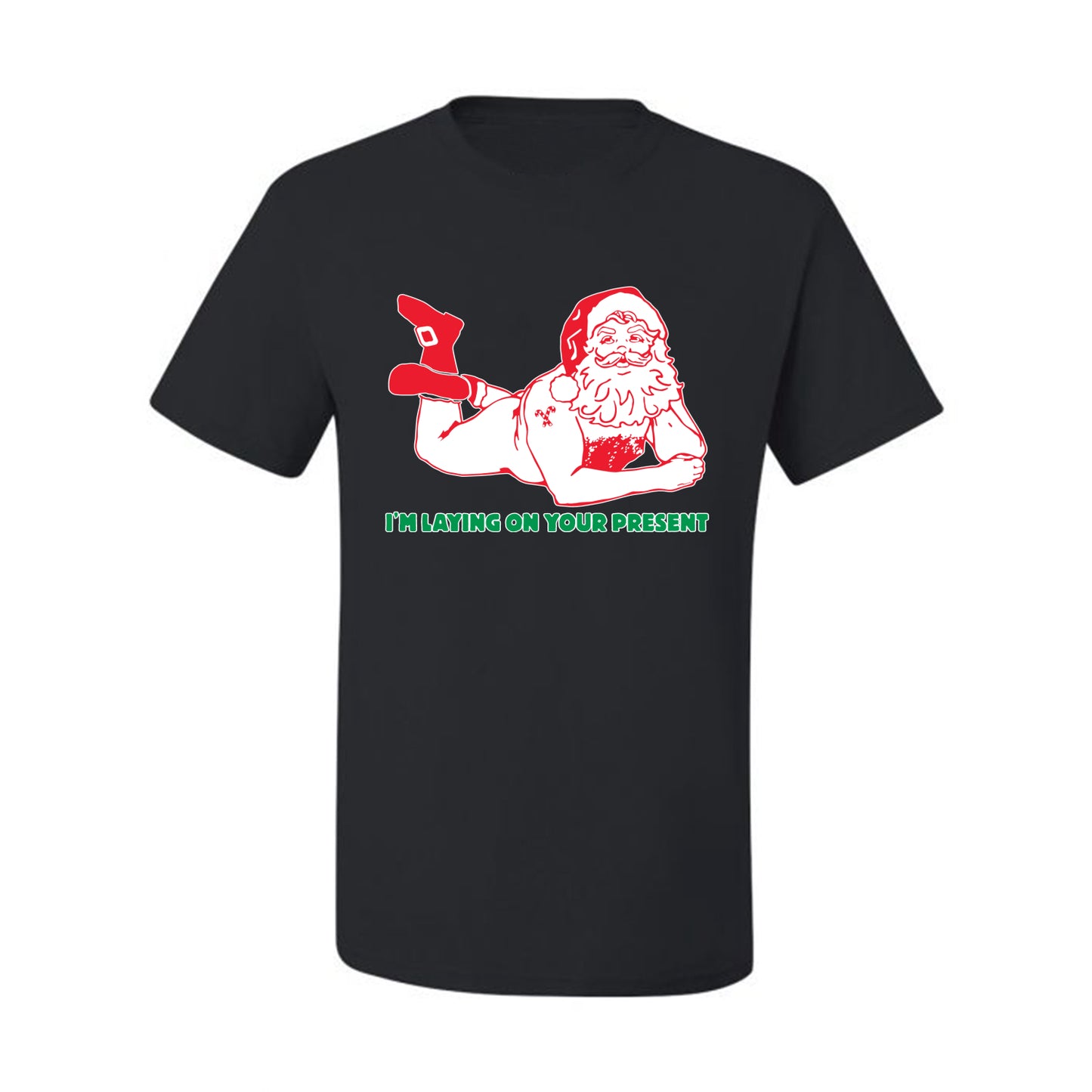 Christmas  "Sexy Santa Im Laying on your Present" Ugly Christmas Tshirt Men's Graphic T-Shirt Ugly Christmas  Men's T-Shirt