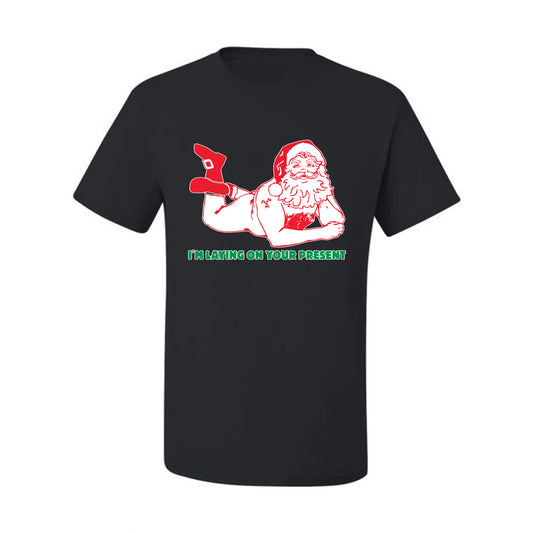Christmas  "Sexy Santa Im Laying on your Present" Ugly Christmas Tshirt Men's Graphic T-Shirt Ugly Christmas  Men's T-Shirt