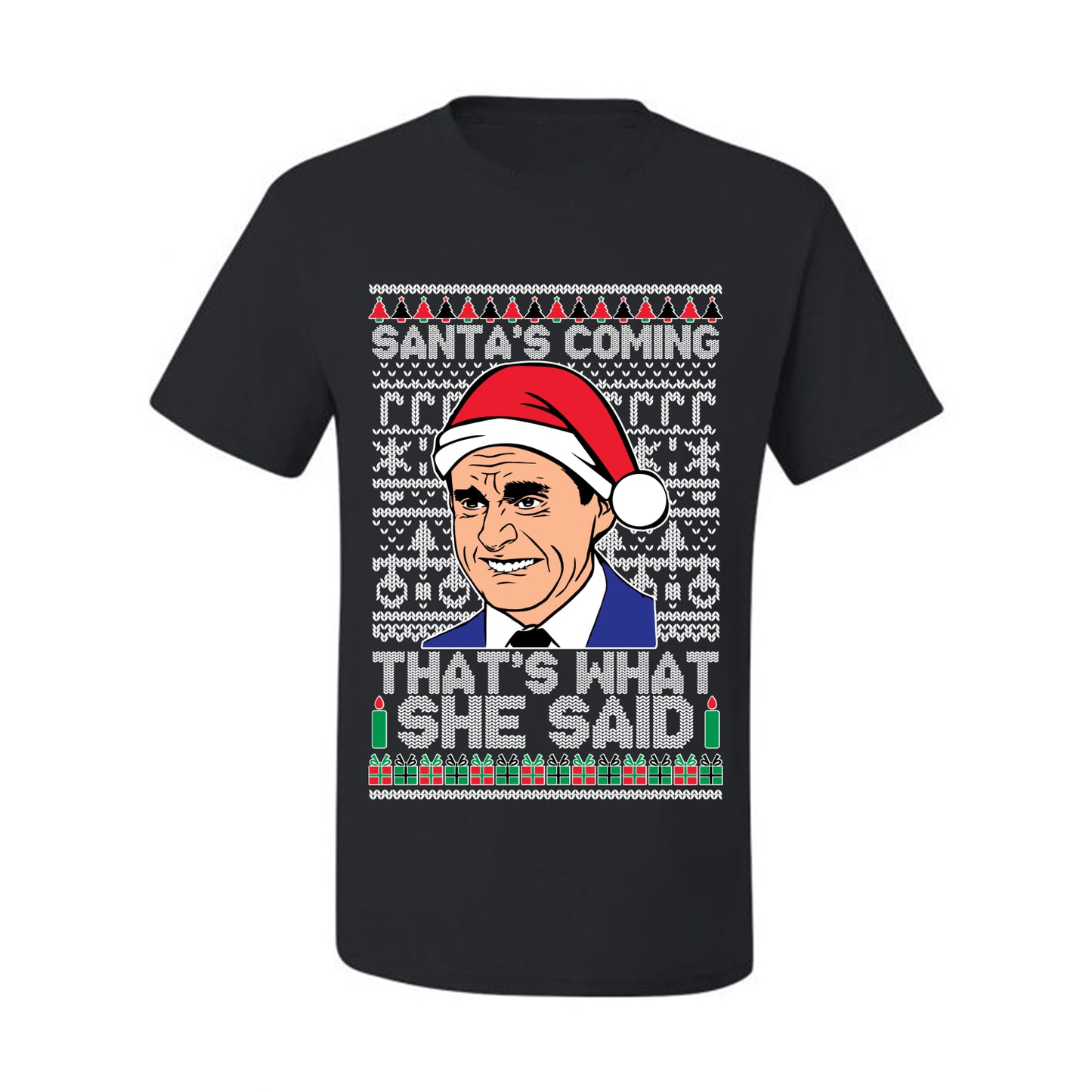 Graphic Ugly Xmas T-shirt Michael Scott "Santas Coming That's What She Said" Ugly Christmas T-shirt  Ugly Christmas  Men's T-Shirt