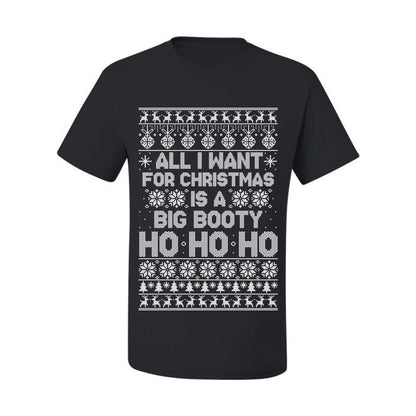 Funny  Ugly Xmas Holiday T-shirt  Wild Bobby All I Want for Christmas is a Big Booty Ho Ugly Christmas T-shirt  Ugly Christmas  Men's T-Shirt