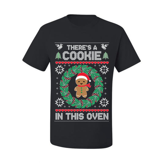 Ugly Christmas  T-shirt "Theres a Cookie in this Oven" Pregnancy Announcement  T-Shirt Ugly Christmas T-shirt  Ugly Christmas  Men's T-Shirt