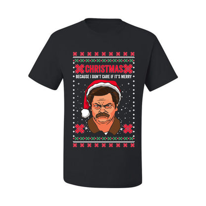 Christmas Ron - I Don't Care If Its Merry, Christmas Gifts, Funny Xmas Gift Idea, Ugly Christmas Sweater Men's T-Shirt