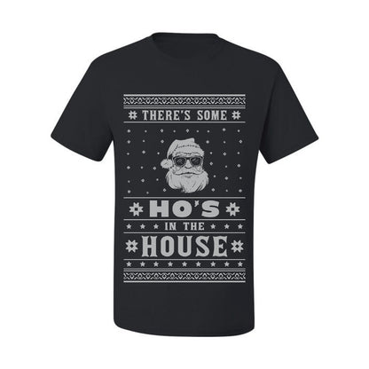 Ugly Xmas Holiday Graphic  Theres Some Hos in the House Santa Ugly Christmas T-shirt  Ugly Christmas  Men's T-Shirt