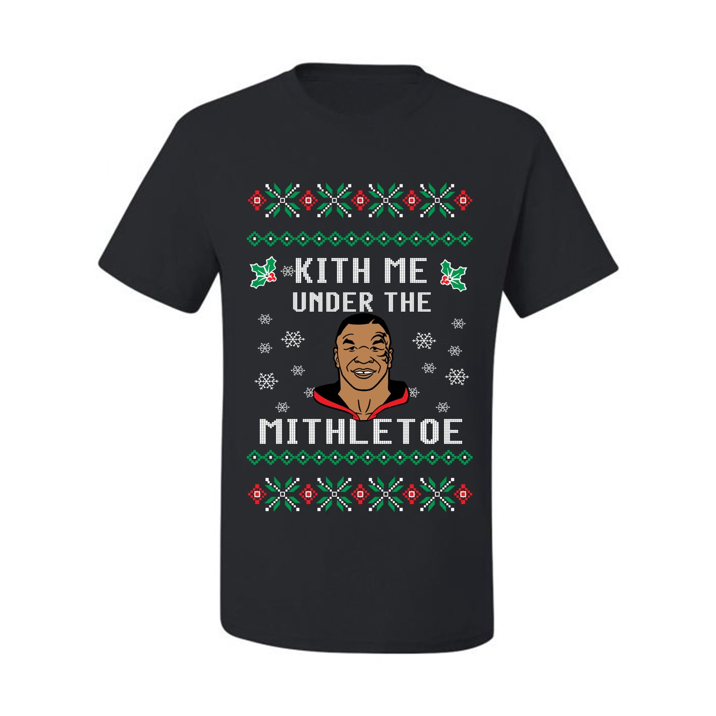 Tyson Lisp Funny Ugly Christmas "Kith Me Under The Mithletoe" Ugly Christmas T-shirt  Ugly Christmas  Men's T-Shirt