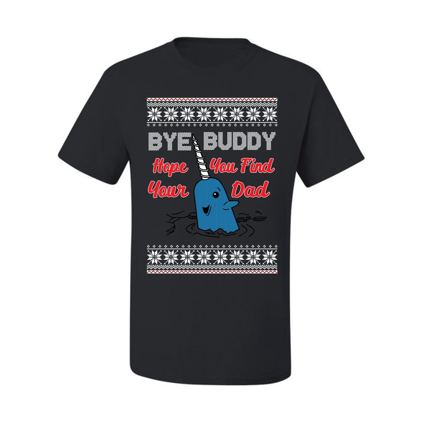 Hope You Find Your Dad Funny Elf Christmas Quote, Christmas Gifts, Funny Xmas Gift Idea, Ugly Christmas Sweater Men's T-Shirt