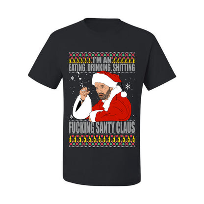 Bad Santa Fucking Santy Claus, Christmas Gifts, Funny Xmas Gift Idea, Ugly Christmas Sweater Men's T-Shirt