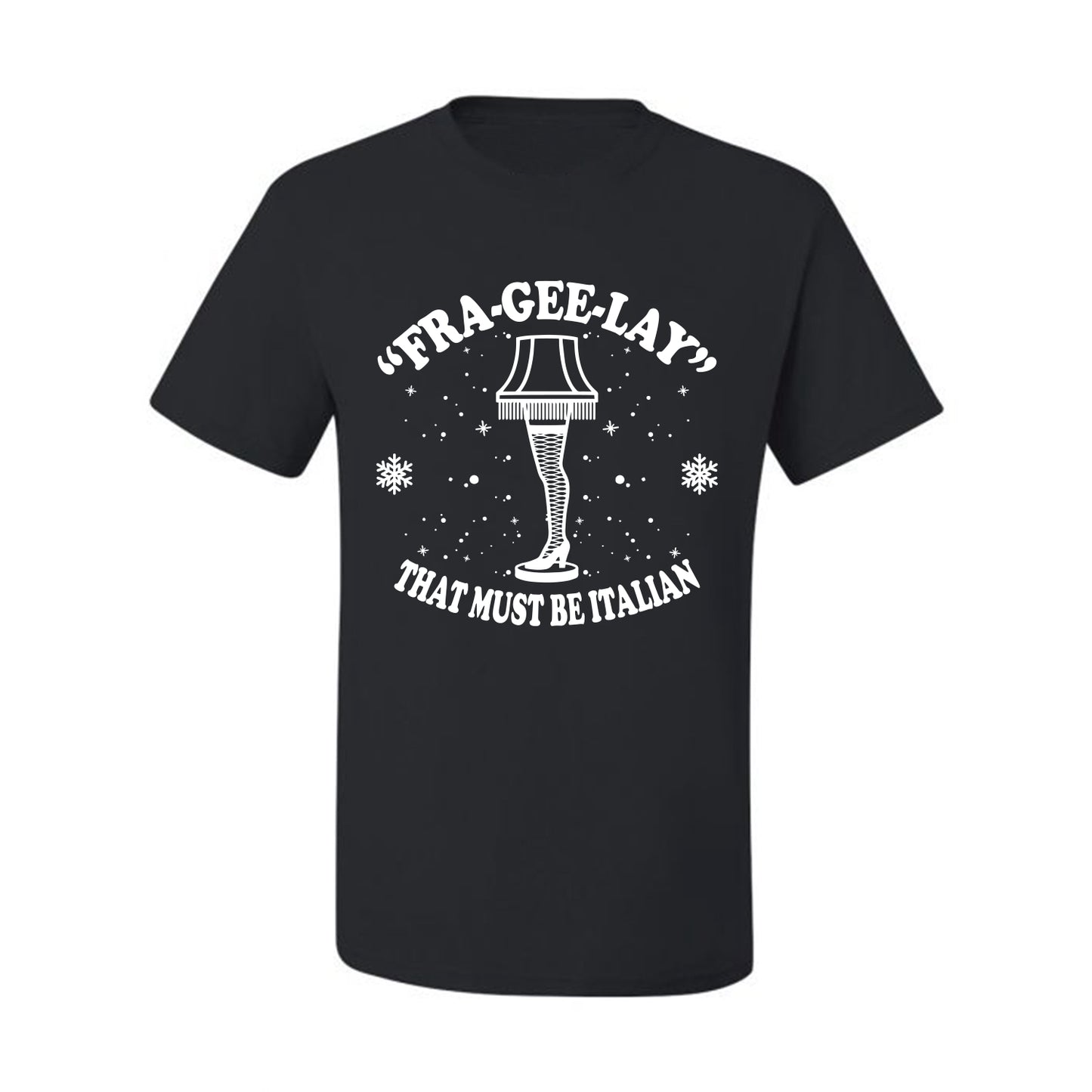 Christmas Graphic  for Butcher BBQ Grilling Cooking Kitchen Fra-Gee-Lay That Must Be Italian Leg Lamp Ugly Christmas Tshirt Men's Graphic T-Shirt Ugly Christmas  Men's T-Shirt