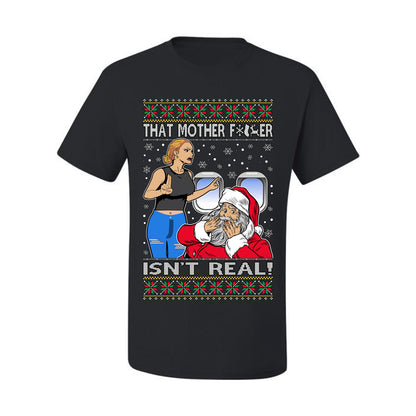 That Santa Mother F Isn't Real CLEAN , Merry Christmas Tee, Ugly Christmas,  Sweater Men's T-Shirt