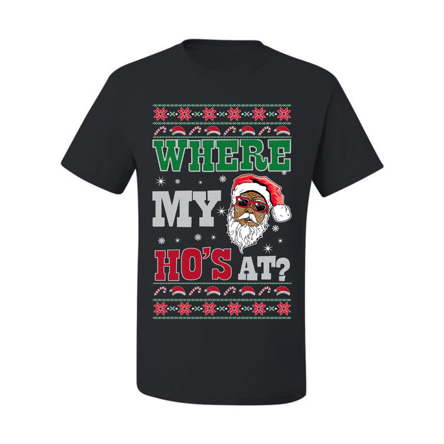 Where My Ho's At? ,Christmas Gifts, Funny Xmas Gift Idea, Ugly Christmas Sweater Men's T-Shirt