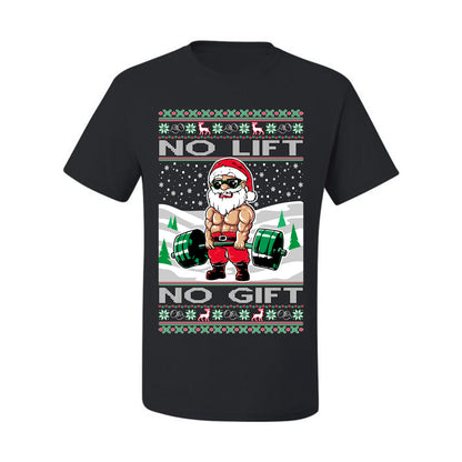 Merry Liftmas No Lift No Gift, Christmas Gifts, Funny Xmas Gift Idea, Ugly Christmas Sweater Men's T-Shirt
