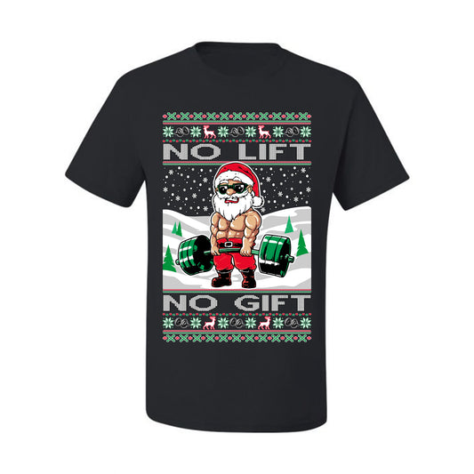 Merry Liftmas No Lift No Gift, Christmas Gifts, Funny Xmas Gift Idea, Ugly Christmas Sweater Men's T-Shirt