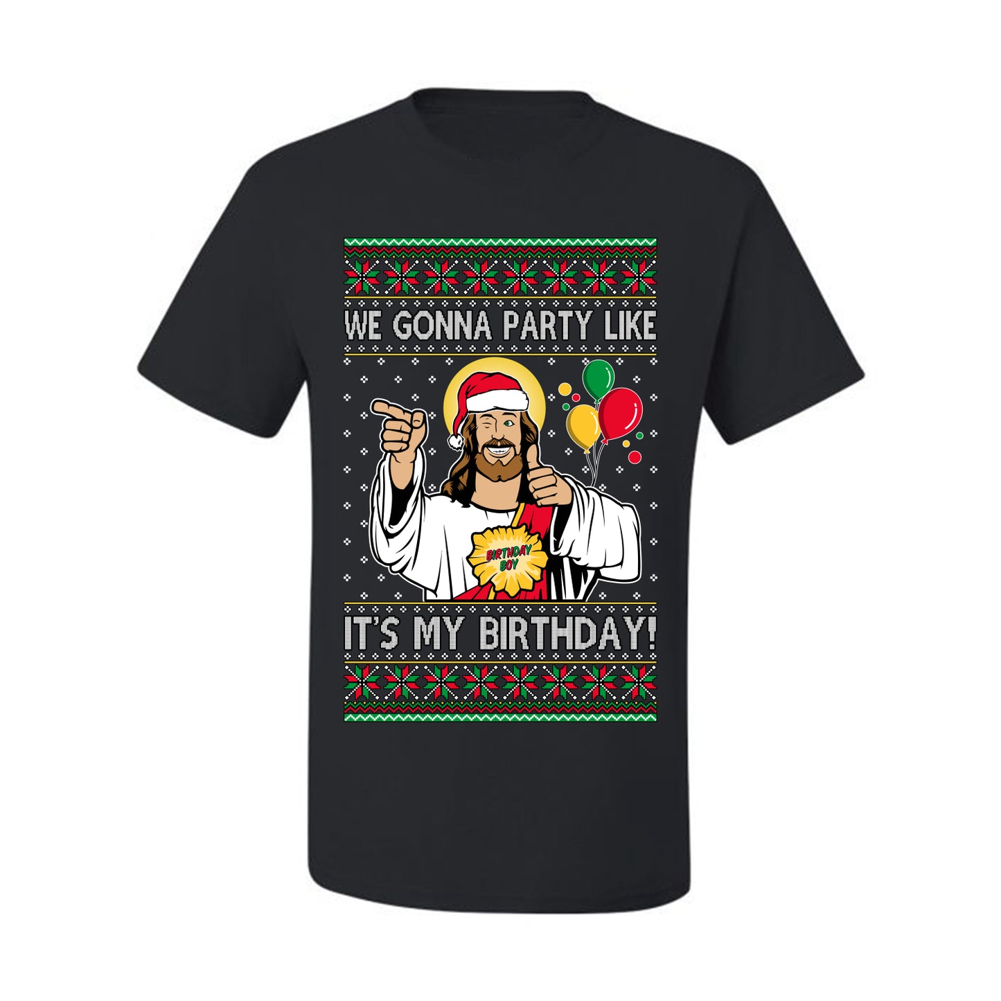 Gonna Party Like It's My Birthday Jesus, Christmas Gifts, Funny Xmas Gift Idea, Ugly Christmas Sweater Men's T-Shirt