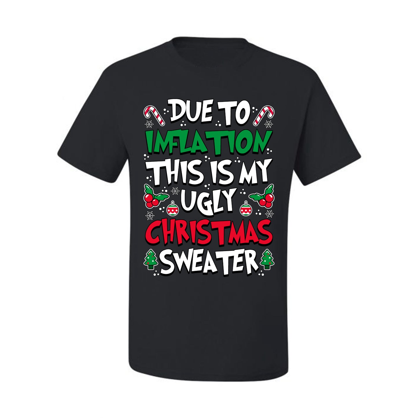 Due To Inflation This Is My Ugly Christmas Sweater, Christmas Gifts, Funny Xmas Gift Idea, Ugly Christmas Sweater, Christmas Gifts, Funny Xmas Gift Idea, Men's T-Shirt