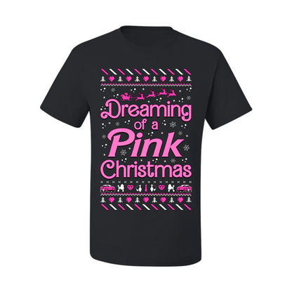 Dreaming Of A Pink Chirstmas Girly Woman Party Ugly Christmas Sweater, Christmas Gifts, Funny Xmas Gift Idea, Men's T-Shirt