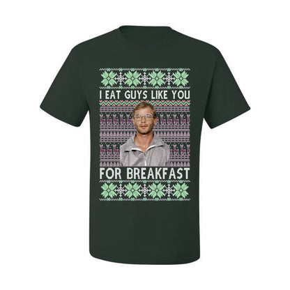 I Eat Guys Like You For Breakfast ,Christmas Gifts, Funny Xmas Gift Idea, Ugly Christmas Sweater Men's T-Shirt