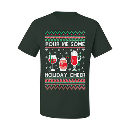 Pour Me Some Holiday Cheer ,Christmas Gifts, Funny Xmas Gift Idea, Ugly Christmas Sweater Men's T-Shirt