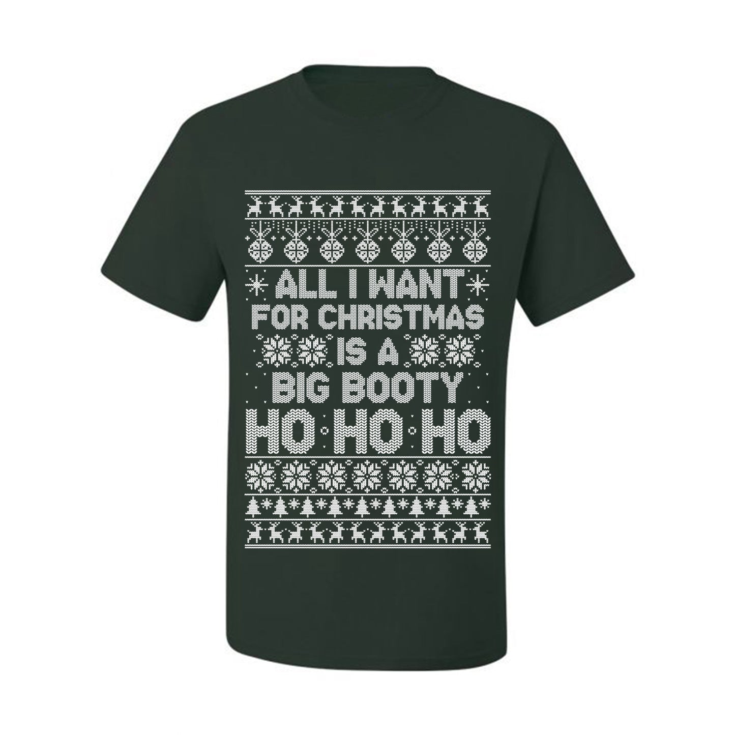 Funny  Ugly Xmas Holiday T-shirt  Wild Bobby All I Want for Christmas is a Big Booty Ho Ugly Christmas T-shirt  Ugly Christmas  Men's T-Shirt