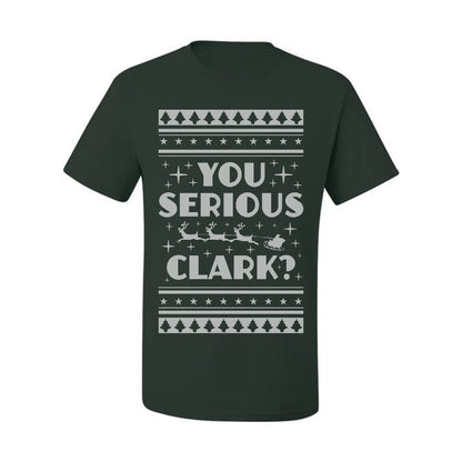 Ugly Xmas  T-shirt Movie You Serious Clark Christmas Vacation Ugly Christmas T-shirt  Ugly Christmas  Men's T-Shirt